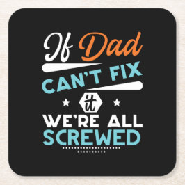 Papa Gift als papa niet kan herstellen Vierkante Kartonnen Onderzetter
