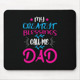 Papa Gift Mijn grootste zegeningen noemen me papa Muismat