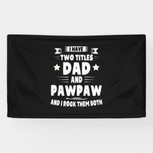 Papa Gift Pap en Pawpaw, ik gooi ze op Spandoek