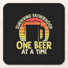 Papa Gift Surviving Fatherhood One Beer Vierkante Kartonnen Onderzetter