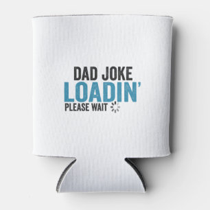 Papa grapje laden, even geduld, leuk voor Vaderdag Blikjeskoeler
