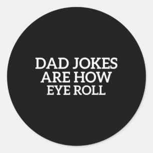 Papa grappen zijn hoe de ogen rollen grappige vade ronde sticker