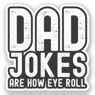 Papa grappen zijn hoe Eye Roll Grappige Vaders Dag Sticker