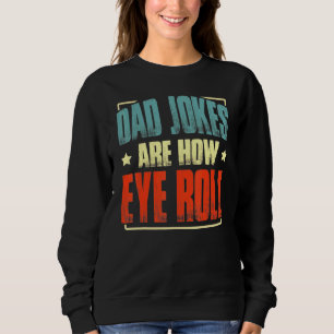 papa grappen zijn hoe eye roll papa grappen trui