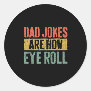 Papa grappen zijn hoe eye roll Shirt Grappige Mann Ronde Sticker