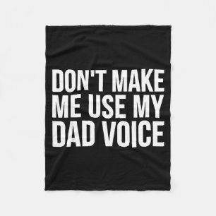 Papa grappig - laat me niet mijn papa stem gebruik fleece deken
