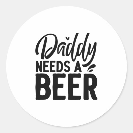 Papa heeft een bier nodig ronde sticker (Voorkant)
