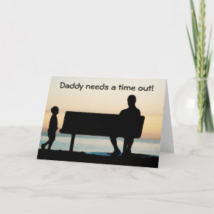 "Papa heeft een time-out nodig" Unieke Vaderdag fo Kaart