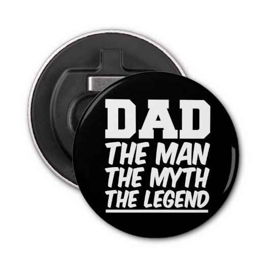 Papa het Man de Myth de Legende flesopener Button Flesopener (Voorkant)