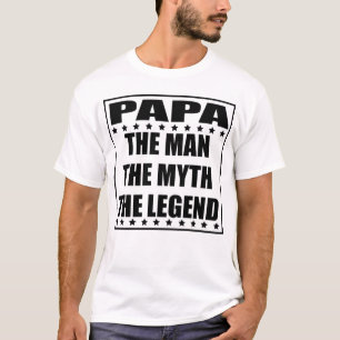 Papa het Man de mythe de legende T-shirt