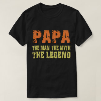 Papa Het man - de mythe - de legende T-shirt