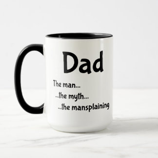 Papa ...het man ...de mythe ...de mansplaining. mok