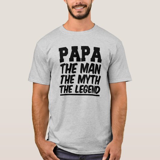 Papa het Man Myth het Legend Shirt (Voorkant)