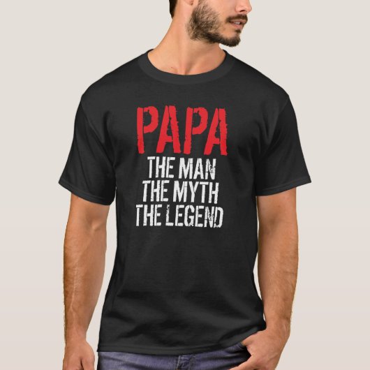 Papa, het Man, Myth Legend T-Shirt (Voorkant)