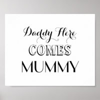 Papa hier komt Mummy Wedding Sign