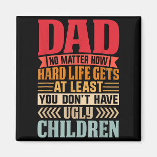 Papa hoe zwaar het leven ook wordt, word niet leli magneet