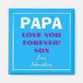 PAPA IK HOU VAN JE VOOR ALTIJD Naam Script Modern Magneet (Voorkant)