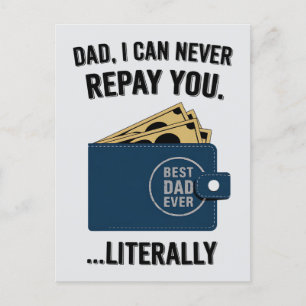 Papa, ik kan je nooit terugbetalen Funny Vaderdag Briefkaart