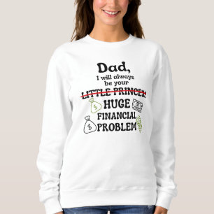 Papa, ik zal altijd jouw enorme financiële problee trui