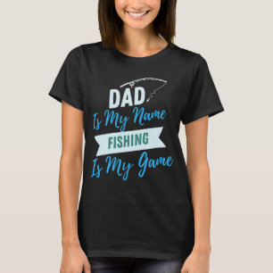 Papa Is Mijn Naam Vissen Is Mijn Game T-shirt