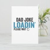 Papa Joke Loading, wacht alsjeblieft grappige Vade Kaart (Staand voorkant)