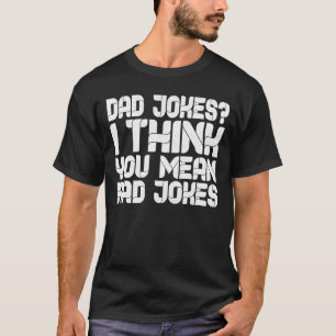 Papa Jokes, ik denk dat je bedoelt Rad Jokes T-shirt
