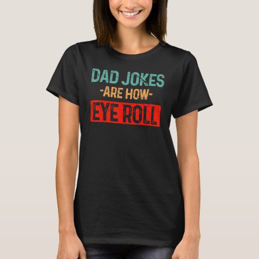 Papa Jokes is hoe Eye Roll Mannen  vader D T-shirt (Voorkant)