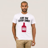 PAPA KETCHUP 4 BONNES TIMES T-SHIRTS FUNNY T-SHIRT (Devant entier)