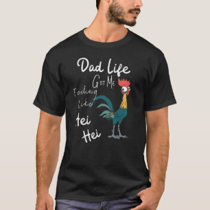Papa Life kreeg me het gevoel dat Hei Hei T-shirt
