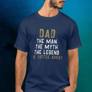 Papa Man Myth Legend Coffee Addict Funny T-shirt