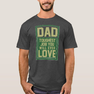 Papa met de zwaarste baan waar je ooit van Vaderda T-shirt