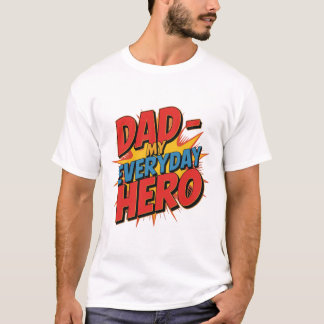 Papa - Mijn T-shirt van elke-dag held | Trots op p