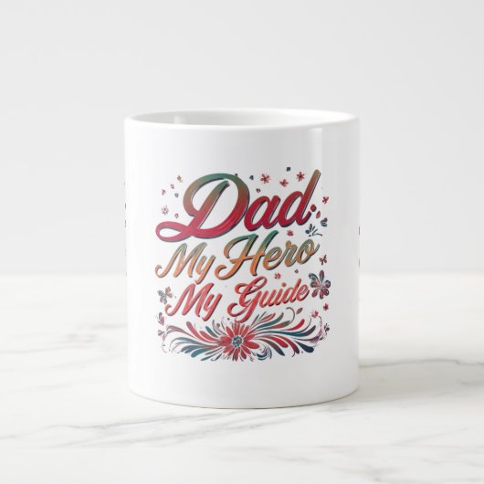 Papa : Mon héros, Mon guide - Mug Jumbo (Devant)