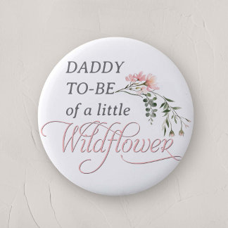Papa om van een beetje wilde bloem baby shower ronde button 5,7 cm