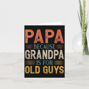 Papa omdat opa voor oude jongens vaderdag is kaart