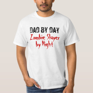 Papa overdag... Zombie Slayer door Night Value T-S T-shirt