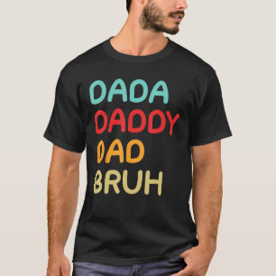 Papa Pap Bruh Een Broederschap van het Vaderschap T-shirt
