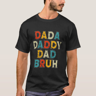 Papa Papa Bruh Gelukkige Vaders Dag Eerste Papa Zo T-shirt
