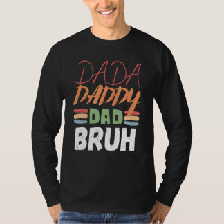 papa papa papa bruh Vaderdag papa 17 T-shirt