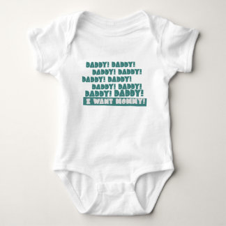Papa. Papa. Papa. Papa. Ik wil mama. Romper