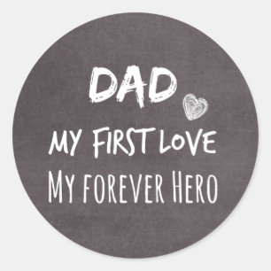 Papa Quote: Mijn eerste liefde, mijn eeuwig Hero Ronde Sticker