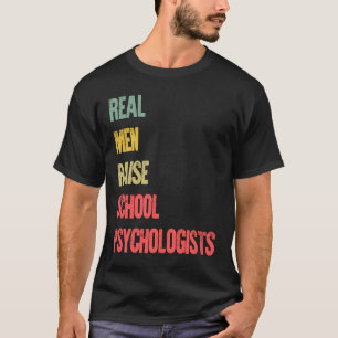 Papa Real Mannen Raise School Psychologen T-shirt
