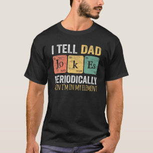 Papa Shirt IK VERTEL DAD PERIODICALISCH VAKJES