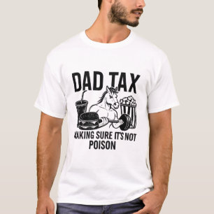 papa taxe s'assurer que ce n'est pas poison tshirt
