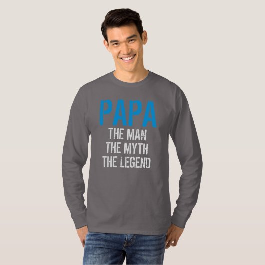 PAPA THE MAN THE MYTH THE LEGEND T-Shirt (Voorkant volledig)