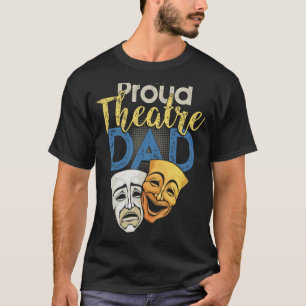 Papa theater proud - theater Love Drama Mask Paren T-shirt