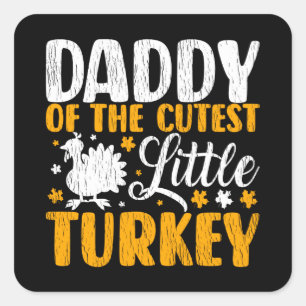 Papa van de schattigste kleine kalkoen Thanksgivin Vierkante Sticker