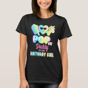 Papa van de verjaardag Pop It meisje Verjaardag P T-shirt