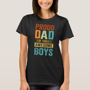 Papa van drie Geweldige jongens Vaderdag 6 T-shirt