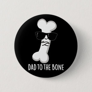 Papa voor de botte schimmelanatomie pun Dark BG Ronde Button 5,7 Cm